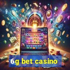 6g bet casino